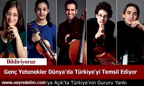 Genç Yetenekler Dünya'da Türkiye'yi Temsil Ediyor