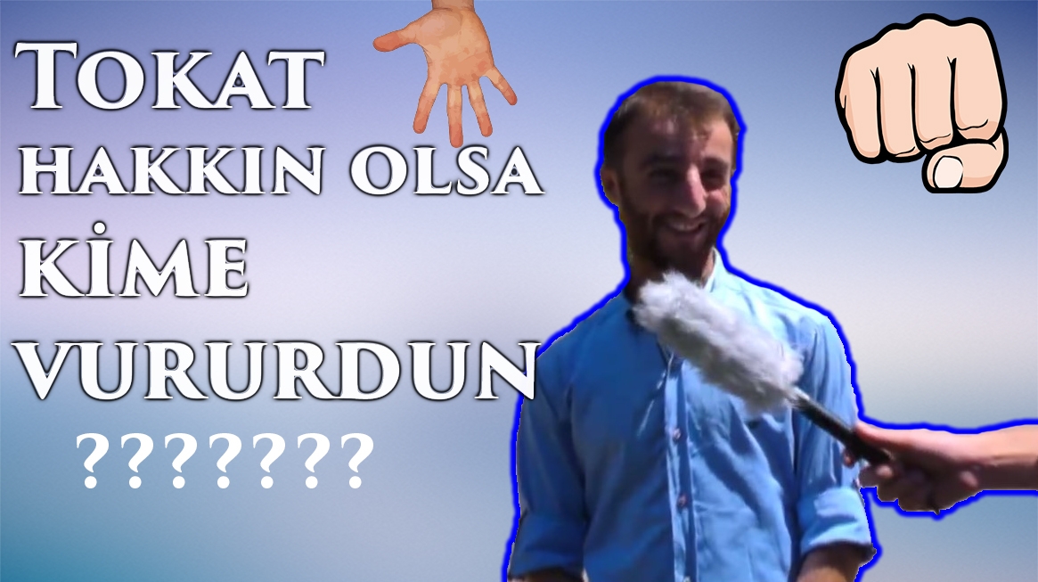 Bir Tokat Hakkın Olsa Kime Vururdun ??  - Süslü Mikrofon