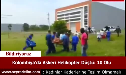 Kolombiya’da Askeri Helikopter Düştü: 10 Ölü