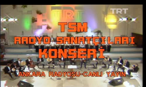 TSM Radyo Sanatçıları Konseri 2.Bölüm İzle