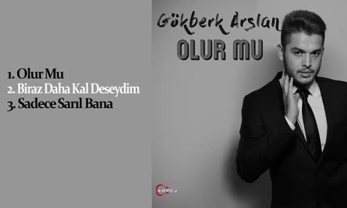 Gökberk Arslan - Biraz Daha Kal Deseydim