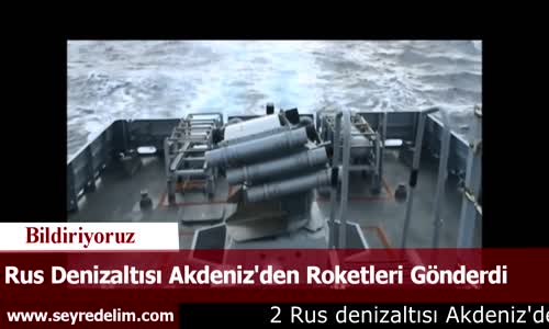 Rus Deniz Altıları Akdenizden Roket Gönderdi