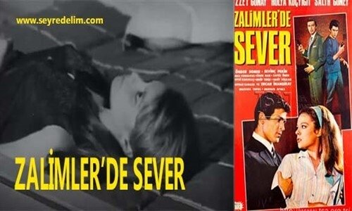 Zalimler De Sever 1967 Hülya Koçyiğit  İzzet Günay Salih Güney Türk Filmi İzle