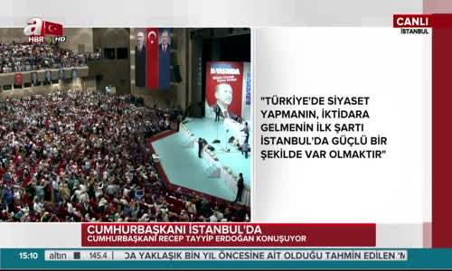 Erdoğan  İstanbul'da Teklersek  Türkiye'de Tökezleriz 