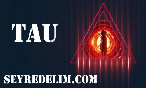 TAU 2018 Türkçe Dublaj İzle