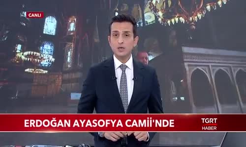 Cumhurbaşkanı Erdoğan Ayasofya Camii'nde