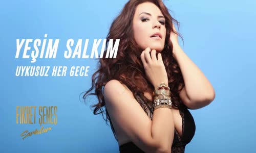 Yeşim Salkım - Uykusuz Her Gece