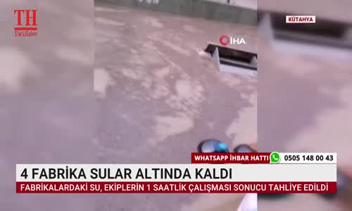 4 FABRİKA SULAR ALTINDA KALDI