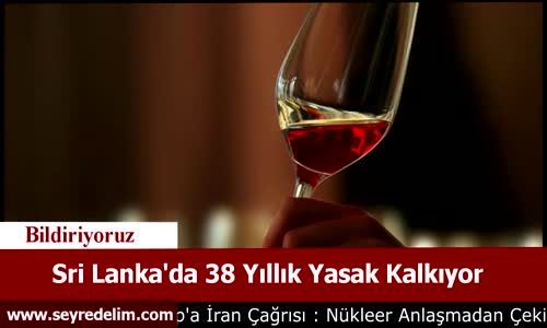 Sri Lanka'da 38 Yıllık Yasak Kaldırıldı