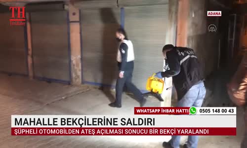 MAHALLE BEKÇİLERİNE SALDIRI