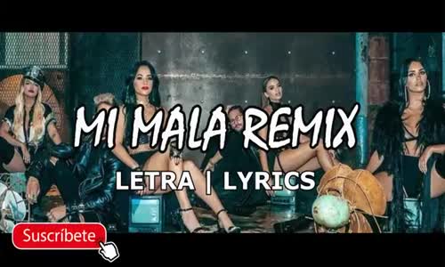 Mi Mala Remix - Karol G, Mau Y Ricky, Becky G, Leslie Grace, Lali