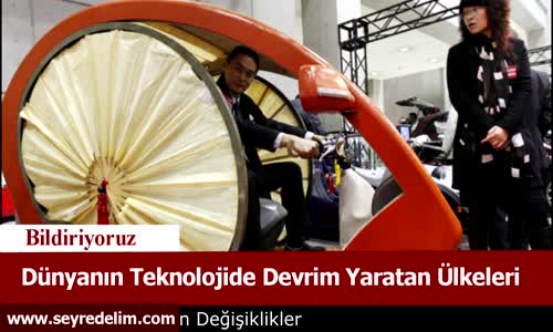 Dünyanın Teknolojide Devrim Yaratan 14  Ülkesi