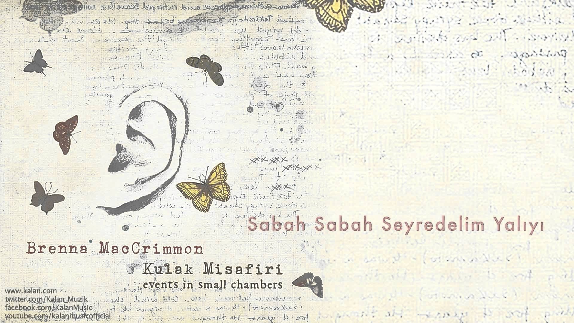 Brenna MacCrimmon - Sabah Sabah Seyredelim Yalıyı