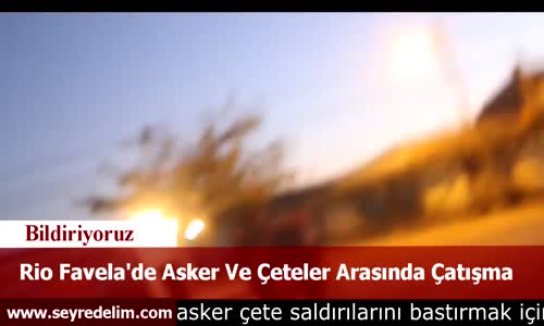 Rio Favela'de Asker Ve Çeteler Arasında Çatışma