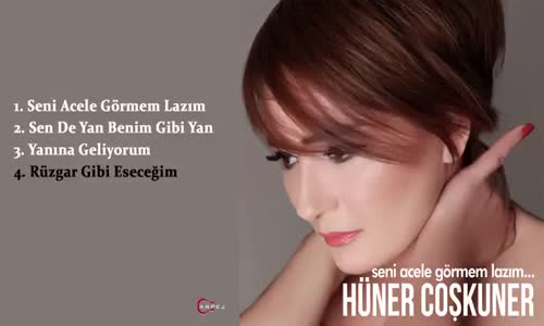 Hüner Coşkuner - Rüzgar Gibi Eseceğim 