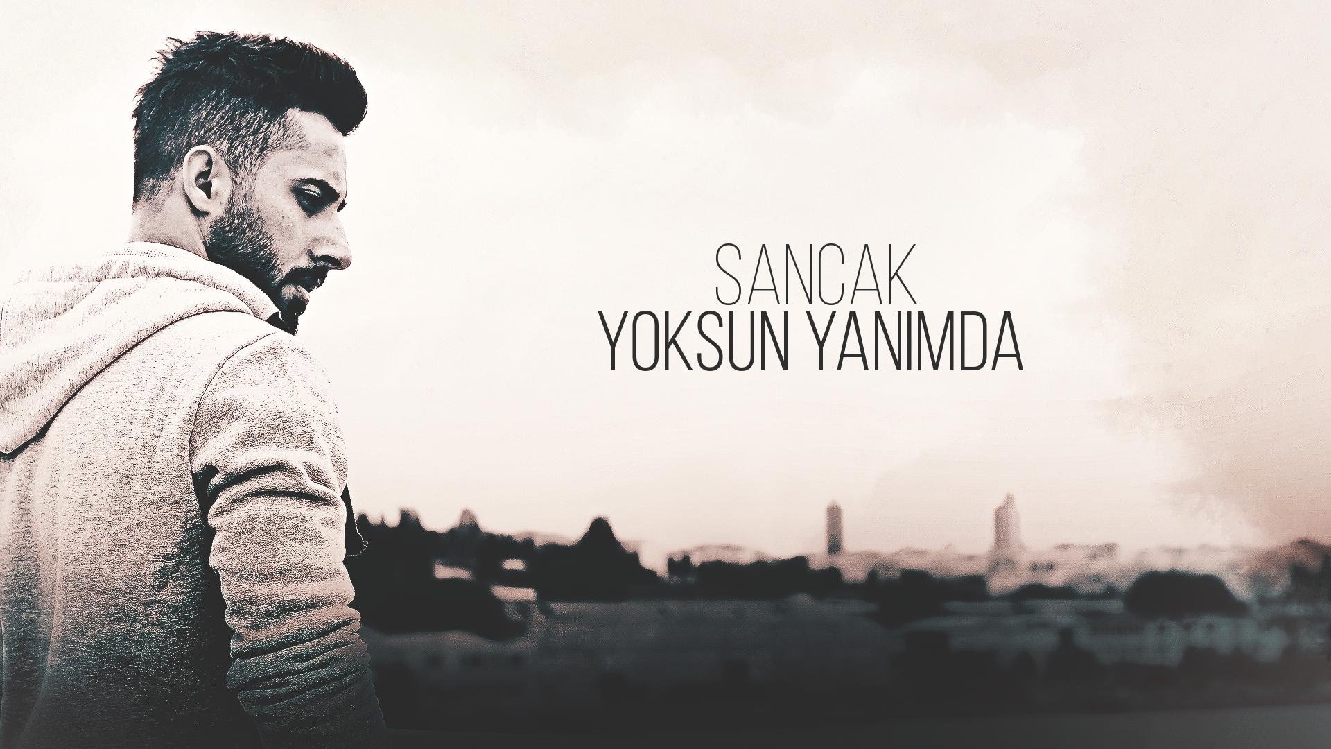 Sancak - Yoksun Yanımda