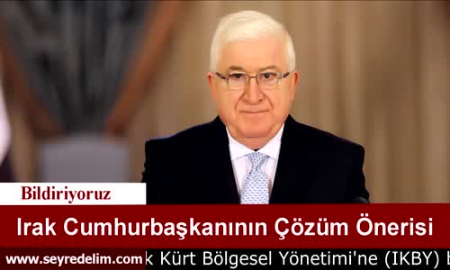 Irak Cumhurbaşkanının Çözüm Önerisi
