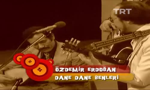 Özdemir Erdoğan-Dane Dane Benleri Var Yüzünde 