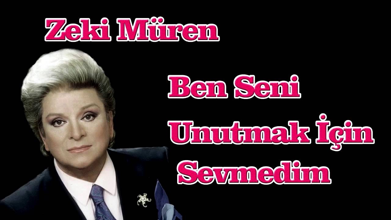 Zeki Müren - Ben Seni Unutmak İçin Sevmedim