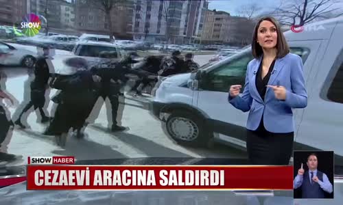 Cezaevi aracına saldırdı