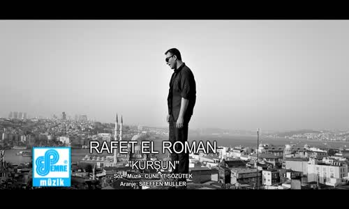 Rafet El Roman  Kurşun