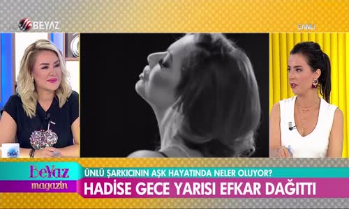 Hadise’yi Efkar Bastı