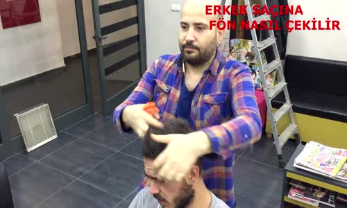 Erkek Saçına Evde Nasıl Kolay Fön Çekilir!!