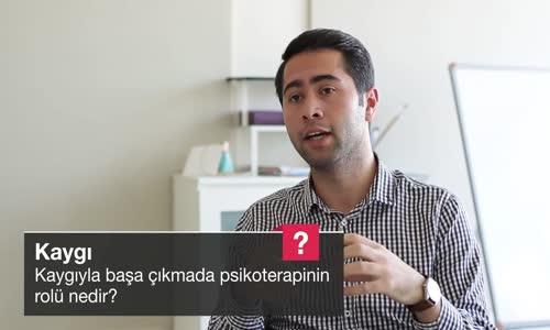 Kaygıyla Başa Çıkmada Psikoterapinin Rolü Nedir