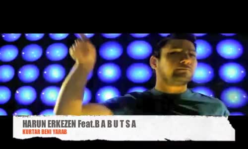 Babutsa Ft. Harun Erkezen - Kurtar Beni Yarab