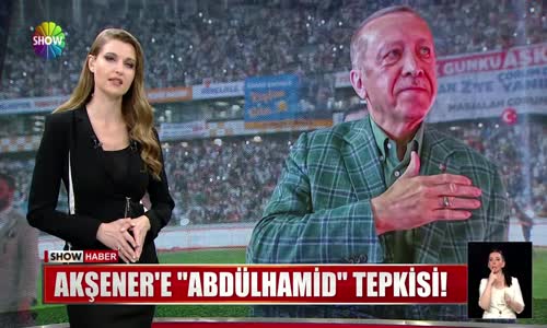 Akşener'e ''Abdülhamid'' tepkisi!