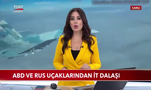 ABD ve Rus Uçaklarından İt Dalaşı