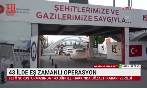 43 İLDE EŞ ZAMANLI OPERASYON