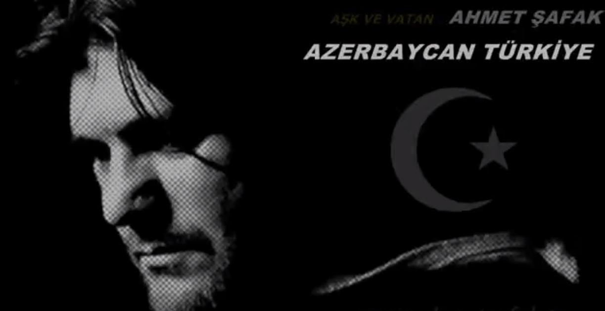   Ahmet Şafak  Azerbaycan Türkiye