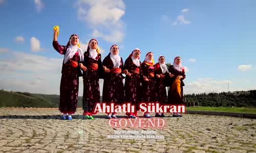 Ahlatlı Şükran Govend (Official Video)