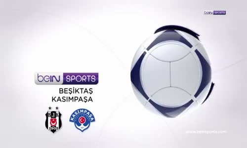 Beşiktaş 4-1 Kasımpaşa Maç Özeti