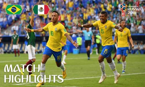 Brezilya 2 - 0 Meksika - 2018 Dünya Kupası Maç Özeti