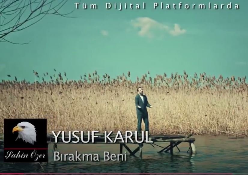 Yusuf Karul - Bırakma Beni - Teaser