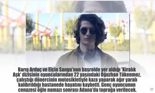 Kiralık Aşk Oyuncusunun Hayata Veda Edişinde Kahreden Detay