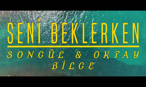 Songül Oktay Bilge - Seni Beklerken