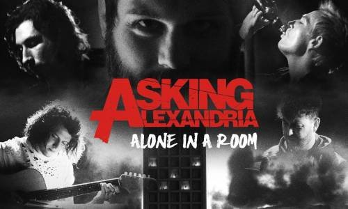 ASKING ALEXANDRIA - Alone In A Room