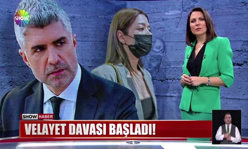 Velayet davası başladı! 