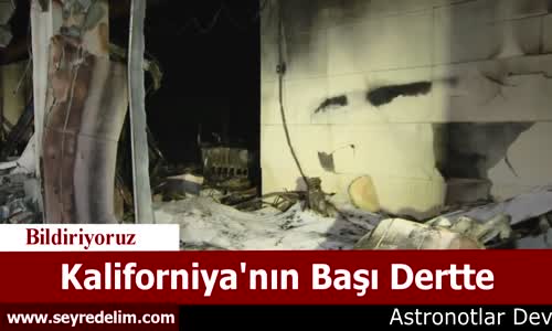 Kaliforniya'nın Başı Dertte