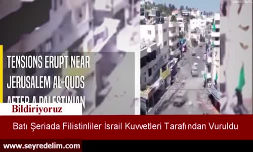Batı Şeria’da Filistinliler İsrail Kuvvetleri Tarafından Vuruldu