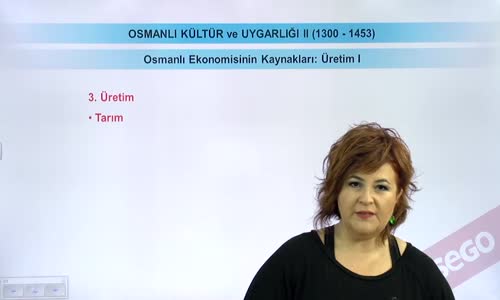 EBA TARİH LİSE - OSMANLI DEVLETİ KÜLTÜR VE UYGARLIĞI-EKONOMİ(1300-1453)-OSMANLI EKONOMİSİNİN KAYNAKLARI-ÜRETİM I
