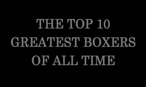 BOKS TARİHİNİN EN İYİ 10 İSMİ