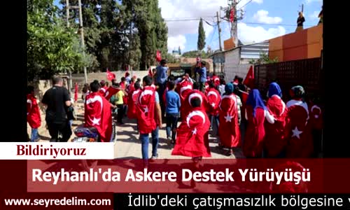 Reyhanlı'da Askere Destek Yürüyüşü