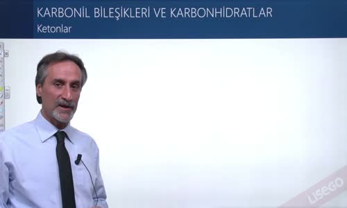 EBA KİMYA LİSE -  ORGANİK BİLEŞİKLER 2 - KARBONİL BİLEŞİKLER - ALDEHİTLER VE KETONLAR - KETONLAR