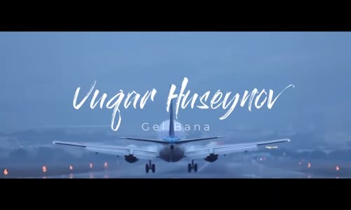 Vuqar Huseynov - Gel Bana