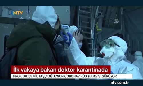 Türkiye'de ilk Corona vakasına bakan doktor karantinada