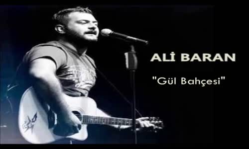 Ali Baran - Gül Bahçesi